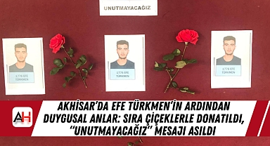 Akhisar'da Efe Türkmen'in Ardından Duygusal Anlar: Sıra Çiçeklerle Donatıldı, 
