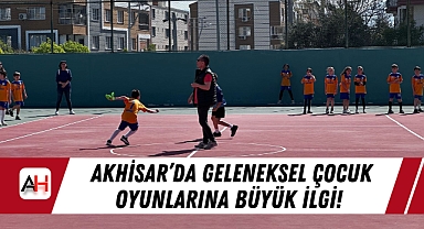 Akhisar'da Geleneksel Çocuk Oyunlarına Büyük İlgi!