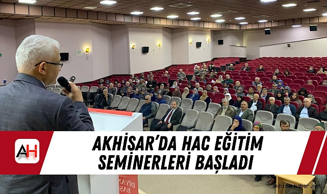 Akhisar’da Hac Eğitim Seminerleri Başladı