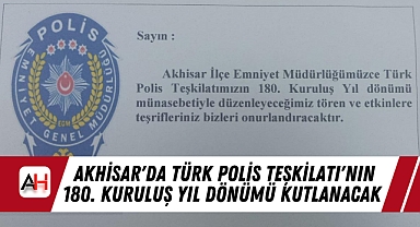 Akhisar'da Türk Polis Teşkilatı'nın 180. Kuruluş Yıl Dönümü Kutlanacak