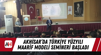 Akhisar'da Türkiye Yüzyılı Maarif Modeli Semineri Başladı