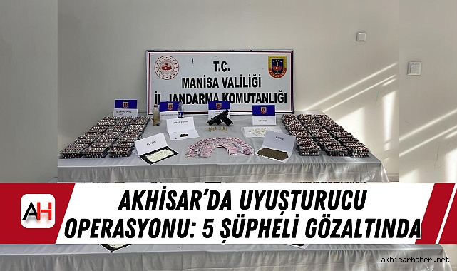 Akhisar’da Uyuşturucu Operasyonu: 5 Şüpheli Gözaltında