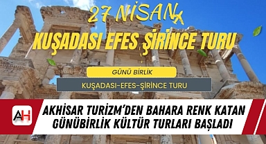 Akhisar Turizm'den Bahara Renk Katan Günübirlik Kültür Turları Başladı