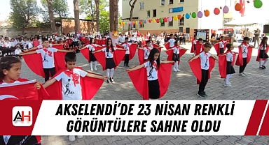 Akselendi'de 23 Nisan Renkli Görüntülere Sahne Oldu