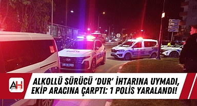 Alkollü Sürücü 'Dur' İhtarına Uymadı, Ekip Aracına Çarptı: 1 Polis Yaralandı!