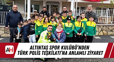 ALTINTAŞ Spor Kulübü'nden Türk Polis Teşkilatı'na Anlamlı Ziyaret