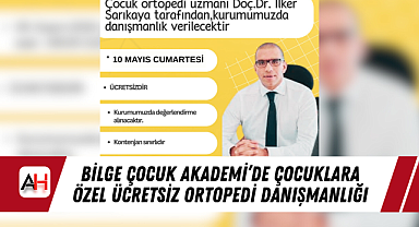 Bilge Çocuk Akademi'de Çocuklara Özel Ücretsiz Ortopedi Danışmanlığı