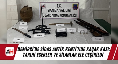 Demirci'de Sidas Antik Kenti'nde Kaçak Kazı: Tarihi Eserler ve Silahlar Ele Geçirildi