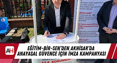 Eğitim-Bir-Sen'den Akhisar'da Anayasal Güvence İçin İmza Kampanyası