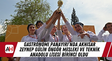 Gastronomi Panayırı'nda Akhisar Zeynep Gülin Öngör Mesleki ve Teknik Anadolu Lisesi Birinci Oldu