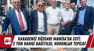 Karadeniz Rüzgarı Manisa'da Esti: 2 Ton Hamsi Dağıtıldı, Horonlar Tepildi