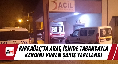Kırkağaç'ta Araç İçinde Tabancayla Kendini Vuran Şahıs Yaralandı