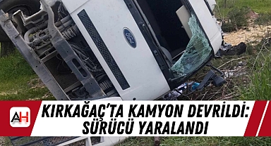 Kırkağaç'ta Kamyon Devrildi: Sürücü Yaralandı