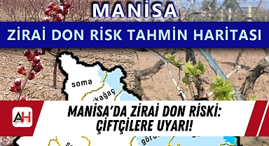 Manisa'da Zirai Don Riski: Çiftçilere Uyarı!