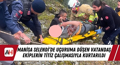 Manisa Selendi’de Uçuruma Düşen Vatandaş Ekiplerin Titiz Çalışmasıyla Kurtarıldı