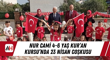 Nur Cami 4-6 Yaş Kur'an Kursu'nda 23 Nisan Coşkusu