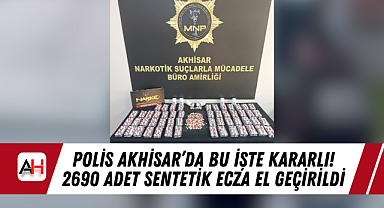 Polis Akhisar'da bu işte kararlı! 2690 Adet Sentetik Ecza Hap Ele Geçirildi