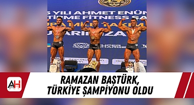 Ramazan Baştürk, Türkiye Şampiyonu Oldu