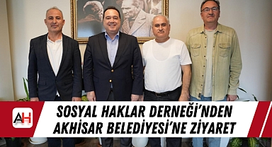 Sosyal Haklar Derneği'nden Akhisar Belediyesi'ne Ziyaret