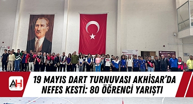 19 Mayıs Dart Turnuvası Akhisar'da Nefes Kesti: 80 Öğrenci Yarıştı