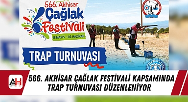 566. Akhisar Çağlak Festivali Kapsamında Trap Turnuvası Düzenleniyor