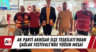 AK Parti Akhisar İlçe Teşkilatı'ndan Çağlak Festivali'nde Yoğun Mesai