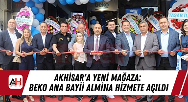 Akhisar'a Yeni Mağaza: Beko Ana Bayii Almina Hizmete Açıldı