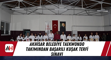 Akhisar Belediye Taekwondo Takımından Başarılı Kuşak Terfi Sınavı