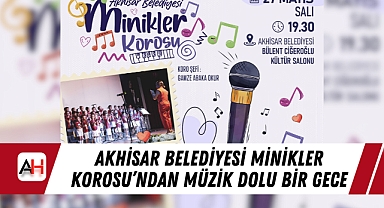 Akhisar Belediyesi Minikler Korosu'ndan Müzik Dolu Bir Gece