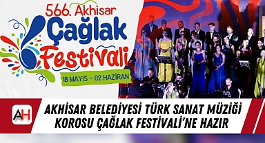 Akhisar Belediyesi Türk Sanat Müziği Korosu Çağlak Festivali'ne Hazır