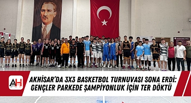 Akhisar'da 3x3 Basketbol Turnuvası Sona Erdi: Gençler Parkede Şampiyonluk İçin Ter Döktü