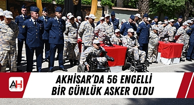 Akhisar'da 56 engelli bir günlük asker oldu