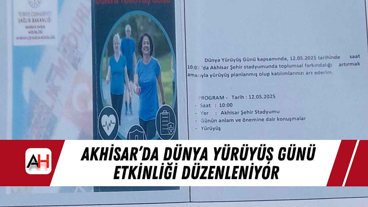 Akhisar'da Dünya Yürüyüş Günü Etkinliği Düzenleniyor