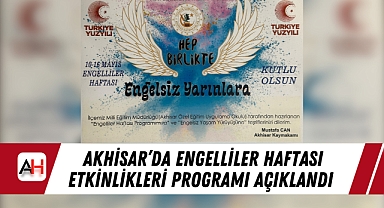 Akhisar'da Engelliler Haftası Etkinlikleri Programı Açıklandı