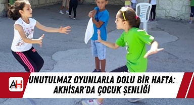 Akhisar'da Geleneksel Çocuk Oyunları Başlıyor!