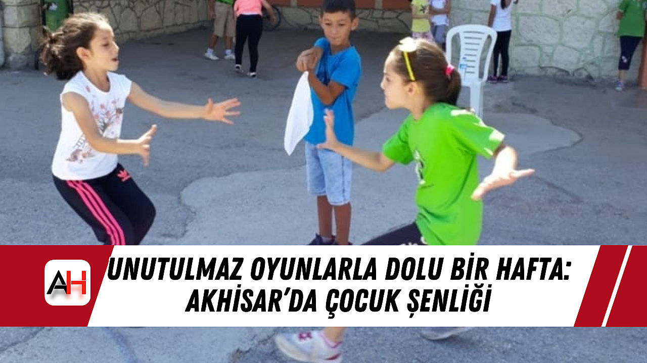 Akhisar'da Geleneksel Çocuk Oyunları Başlıyor!