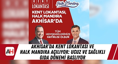 Akhisar’da Kent Lokantası ve Halk Mandıra Açılıyor: Ucuz ve Sağlıklı Gıda Dönemi Başlıyor