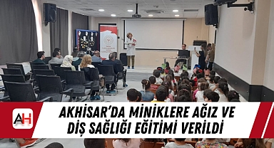 Akhisar'da Miniklere Ağız ve Diş Sağlığı Eğitimi Verildi