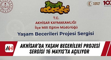 Akhisar'da Yaşam Becerileri Projesi Sergisi 16 Mayıs'ta Açılıyor