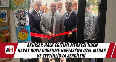 Akhisar Halk Eğitimi Merkezi'nden Hayat Boyu Öğrenme Haftası'na Özel Medar ve Zeytinliova Sergileri