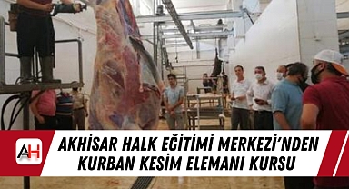 Akhisar Halk Eğitimi Merkezi'nden Kurban Kesim Elemanı Kursu