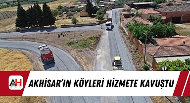Akhisar'ın Köyleri Hizmete Kavuştu