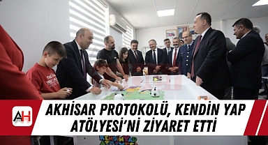Akhisar Protokolü, Kendin Yap Atölyesi'ni Ziyaret Etti