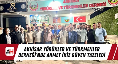 Akhisar Yörükler ve Türkmenler Derneği'nde Ahmet İkiz güven tazeledi