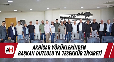 Akhisar Yörüklerinden Başkan Dutlulu'ya Teşekkür Ziyareti