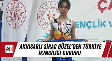 Akhisarlı Sirac Güzel'den Türkiye İkinciliği Gururu