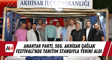 Anahtar Parti, 566. Akhisar Çağlak Festivali'nde Tanıtım Standıyla Yerini Aldı