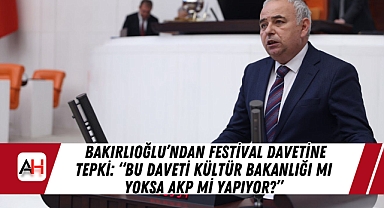 Bakırlıoğlu'ndan festival davetine tepki: 