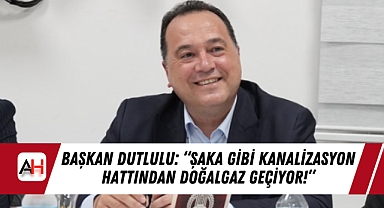 Başkan Dutlulu: