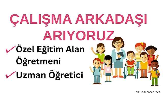Bilge Çocuk Akademi, Özel Eğitim Alanında Çalışma Arkadaşları Arıyor